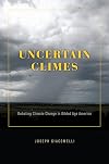 Uncertain Climes: Debating Climate Change in Gilded Age America