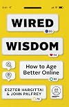 Wired Wisdom: How to Age Better Online
