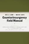 The U.S. Army/Marine Corps Counterinsurgency Field Manual