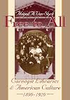 Free to all : Carnegie libraries & American culture, 1890-1920