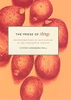 The Prose of Things: Transformations of Description in the Eighteenth Century