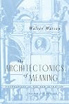 The Architectonics of Meaning: Foundations of the New Pluralism