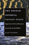 The French Imperial Nation-State: Negritude and Colonial Humanism between the Two World Wars
