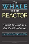 The Whale and the Reactor: A Search for Limits in an Age of High Technology