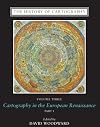 The History of Cartography, Volume 3: Cartography in the European Renaissance (v. 3)