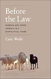 Before the Law: Humans and Other Animals in a Biopolitical Frame