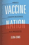 Vaccine Nation: America's Changing Relationship with Immunization