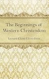 Beginnings of Western Christendom.