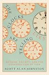 The Clocks are Telling Lies: Science, Society, and the Construction of Time