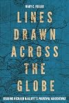 Lines Drawn Across the Globe: Reading Richard Hakluyt’s “Principal Navigations” (Volume 90) (McGill-Queen's Studies in the History of Ideas)