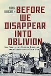 Before We Disappear into Oblivion: San Francisco’s Russian Diaspora from Revolution to Cold War (Volume 55) (McGill-Queen's Studies in Ethnic History)