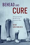 Behead and Cure: Humanitarian Work in the Vietnam War (Volume 68) (McGill-Queen's Associated Medical Services Studies in the History of Medicine, Health, and Society)