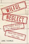 Wilful Neglect: The Federal Response to Tuberculosis among First Nations, 1867-1945