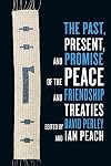 The Past, Present, and Promise of the Peace and Friendship Treaties