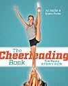 The Cheerleading Book: The Young Athlete's Guide