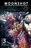 Moonshot: The Indigenous Comics Collection, Volume 3