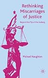 Rethinking miscarriages of justice beyond the tip of the iceberg