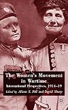 The Women's Movement in Wartime: International Perspectives, 1914-19