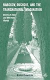 Nabokov, Rushdie, and the Transnational Imagination: Novels of Exile and Alternate Worlds