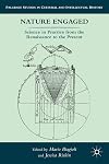 Nature Engaged: Science in Practice from the Renaissance to the Present (Palgrave Studies in Cultural and Intellectual History)