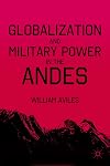 Globalization and Military Power in the Andes