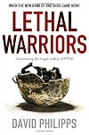 Lethal Warriors: When the New Band of Brothers Came Home
