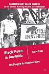 Black Power in Bermuda: The Struggle for Decolonization