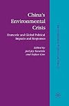 Chinaโs Environmental Crisis Domestic and Global Political Impacts and Responses