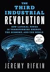 The Third Industrial Revolution: How Lateral Power Is Transforming Energy, the Economy, and the World