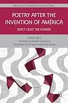 Poetry after the invention of América don't light the flower