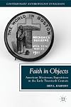 Faith in objects American missionary expositions in the early twentieth century