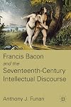 Francis Bacon and the seventeenth-century intellectual discourse