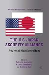 The U.S.-Japan Security Alliance Regional Multilateralism
