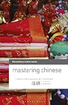 Mastering Chinese: The Complete Course for Beginners (Palgrave Master Series (Languages))