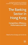 The Banking Sector In Hong Kong Competition, Efficiency, Performance and Risk