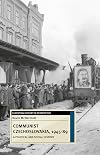 Communist Czechoslovakia, 1945-89: A Political and Social History