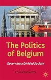 The Politics of Belgium: Governing a Divided Society (Comparative Government and Politics)