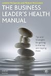 The Business Leader's Health Manual: Tips and Strategies for getting to the top and staying there (INSEAD Business Press)