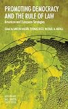 Promoting Democracy and the Rule of Law: American and European Strategies (Governance and Limited Statehood)