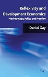 Reflexivity and Development Economics Methodology, Policy and Practice