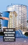 The French Revolution and the Creation of Benthamism
