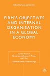 Firms' Objectives and Internal Organisation in a Global Economy: Positive and Normative Analysis (Central Issues in Contemporary Economic Theory and Policy)