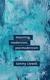Mourning, Modernism, Postmodernism