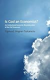 Is God an Economist? An Institutional Economic Reconstruction of the Old Testament