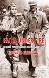 Faith Under Fire: Anglican Army Chaplains and the Great War