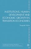 Institutions, Human Development and Economic Growth in Transition Economies