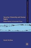 Security, Citizenship and Human Rights: Shared Values in Uncertain Times (Palgrave Politics of Identity and Citizenship Series)