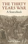 The Thirty Years War: A Sourcebook