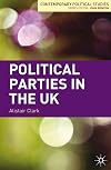 Political Parties in the UK (Contemporary Political Studies)