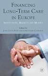 Financing Long-Term Care in Europe Institutions, Markets and Models